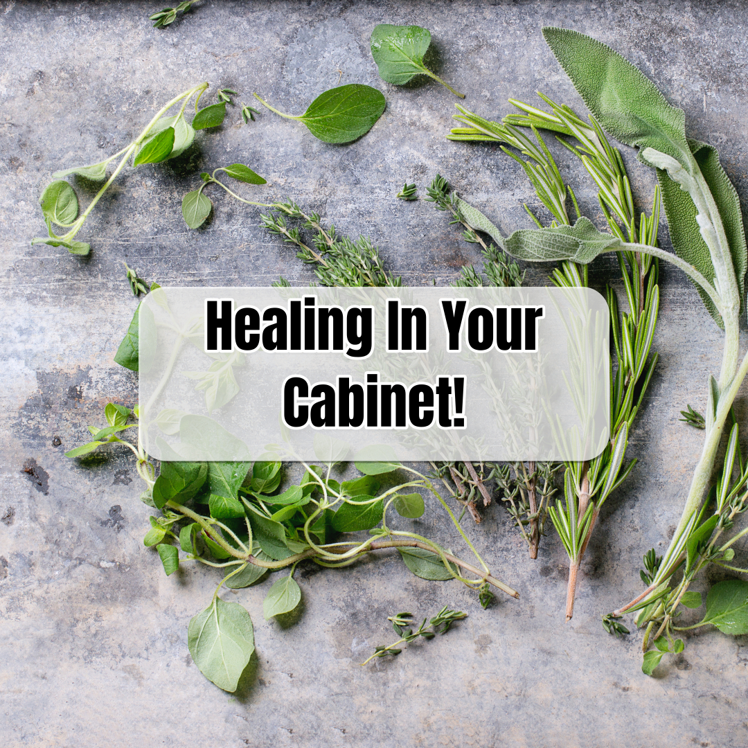 Healing Is Hidden In Your Cabinet